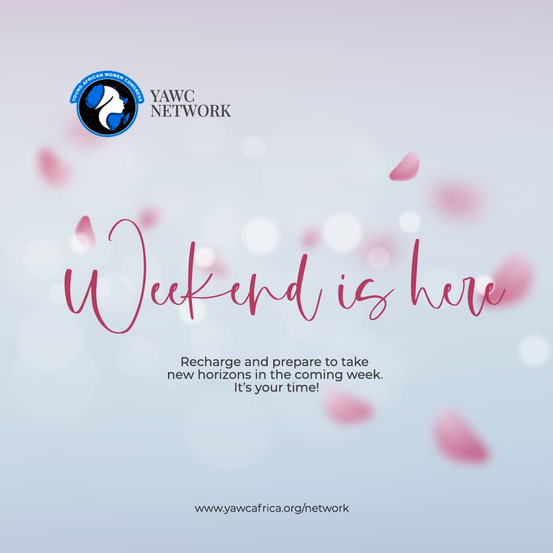 YAWCAfrica's tweet photo. Weekend is here.
#YAWC_Network https://t.co/XOuXdObjf6