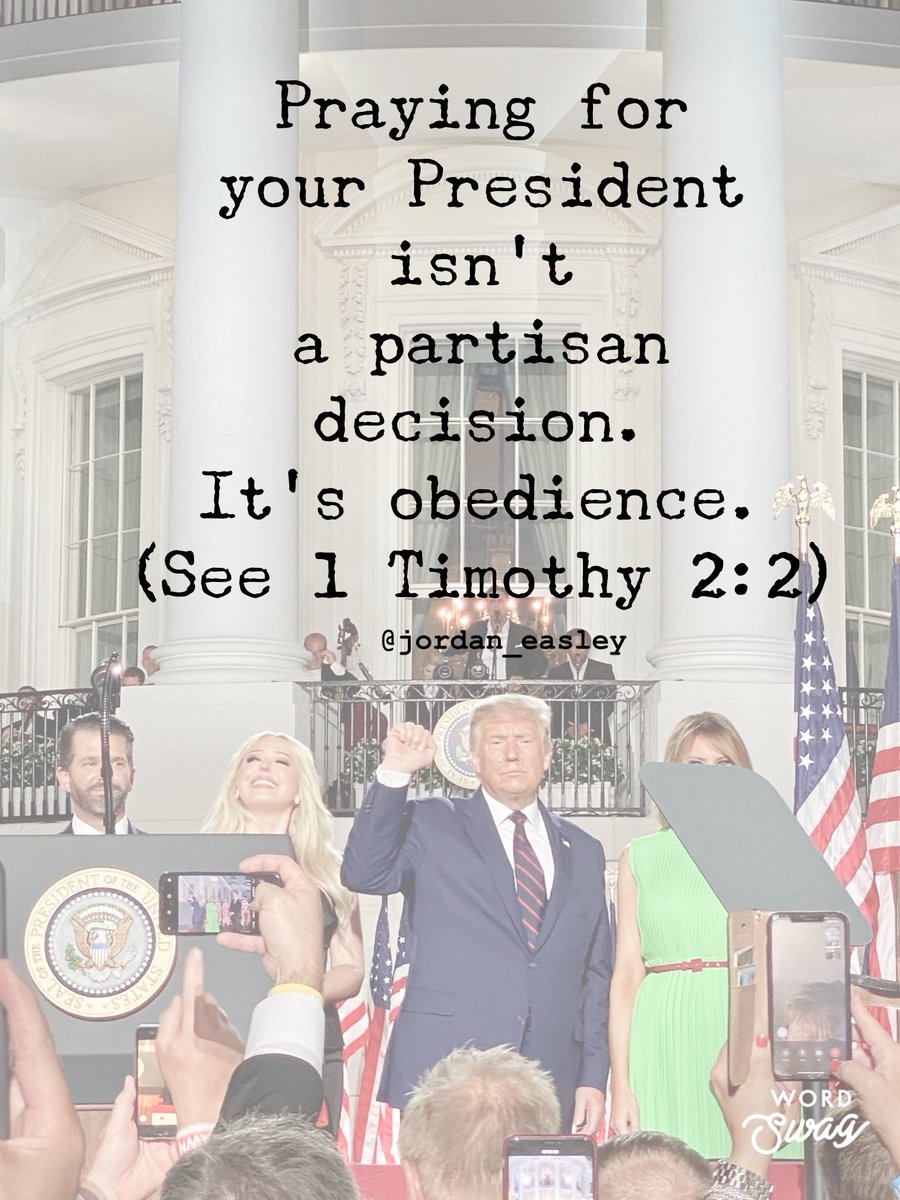 jordaneasley's tweet photo. Praying for your President isn’t a partisan decision.  

It’s obedience. 

(See 1 Timothy 2:2) https://t.co/cHD4TPEgLf