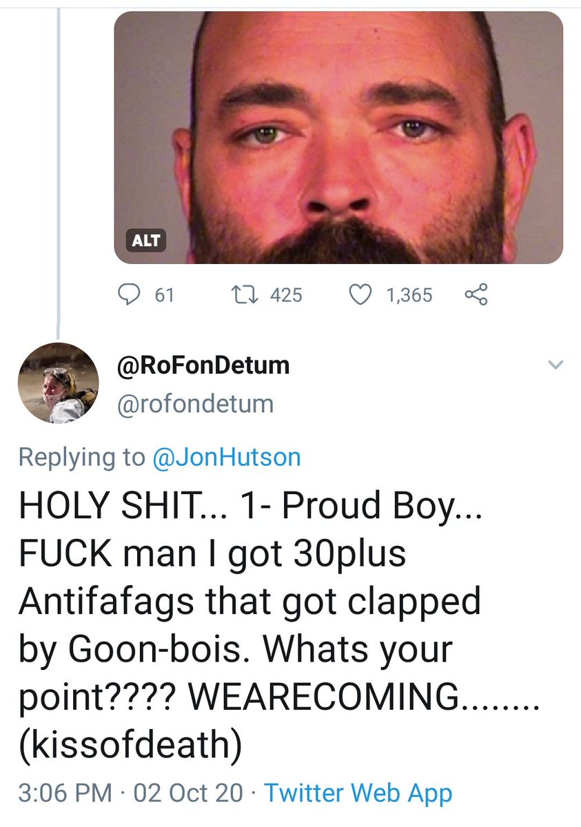 Self-described Proud Boy ( @RoFonDetum) issues a true threat in response to my tweet on the arrest of Proud Boy Alan Swinney. He describes Proud Boys as "Goon-bois" who have "clapped" 30-plus "Antifa fags." He states, "We are coming," which he indicates means the "kiss of death."  https://twitter.com/rofondetum/status/1312106646693240833