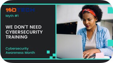 scroderick4's tweet photo. It is cybersecurity awareness month! It’s time to stop believing myths about it. https://t.co/se5UCsFSox