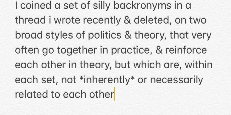 —Some Silly Backronyms I Coined in a Thread that I Deleted, but which Help Illustrate Two Broad Sets of Political Styles & Forms of Theorizing & Praxis—