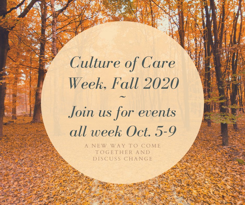 Join us next week for Culture of Care Week, October 5-9! We have Zoom events almost every night and (weather permitting) a fun scavenger hunt to get you out of the house or dorm for a bit! See our profile for a timeline of events!