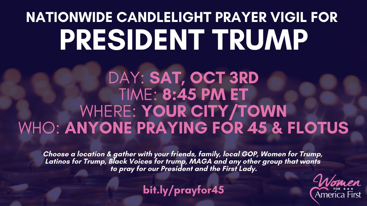 AmyKremer's tweet photo. Nationwide

#PrayFor45 Candlelight Vigil

Sat, October 3rd @ 8:45PM ET https://t.co/XflWbnYSJf