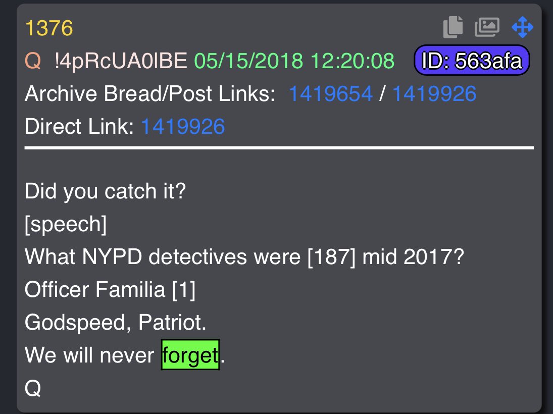 1376Did you catch it?[speech]What NYPD detectives were [187] mid 2017?Officer Familia [1]Godspeed, Patriot.We will never forget.Q