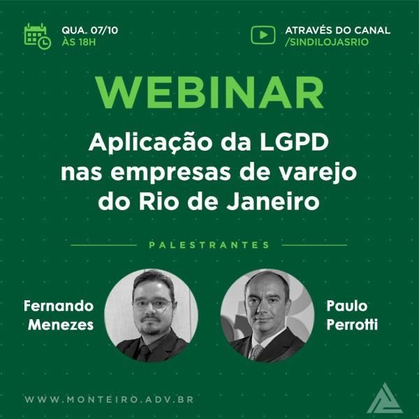 O SindilojasRio promove um Webinar em seu canal do YouTube no próximo dia 7 de outubro, às 18h com participação dos advogados Paulo Perrotti e Fernando Henrique Menezes, sobre a aplicação para as empresas de varejo do Rio de Janeiro da Lei Geral de Proteção de Dados (LGPD).