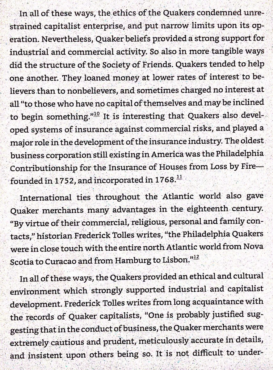 Quakers in both Europe & America were very active in finance & banking. They played a major role in developing insurance industry, disparaged debtors, & encouraged honest business practices. These beliefs & institutions stimulated industrial development.