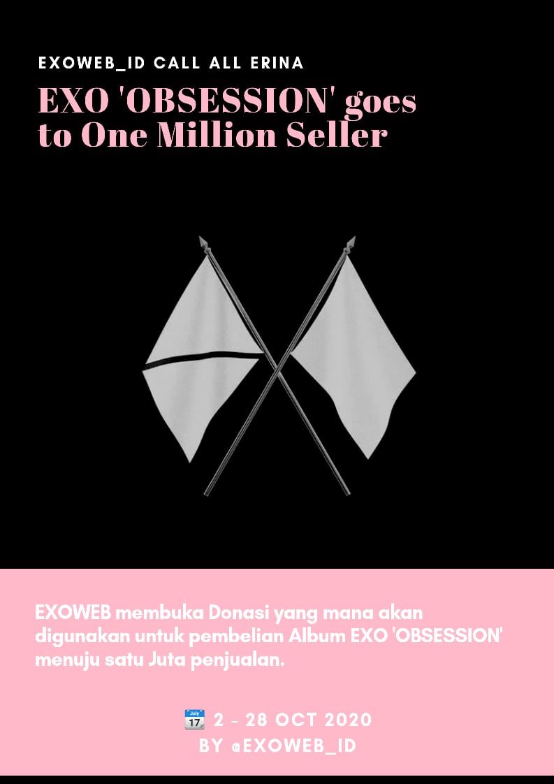 ExowebI's tweet photo. Hai, EXOLS! EXOWEB_ID mengadakan project donasi utk pembelian album Obsession agar mencapai 1 Juta Penjualan serta mendapatkan predikat 'Sixtuple of One Million Seller'. Jika ingin berpartisipasi, silahkan lihat di gambar yg diupload ya! Semoga banyak yang bisa bergabung❤️ #EXO https://t.co/EYFPEN5AKS
