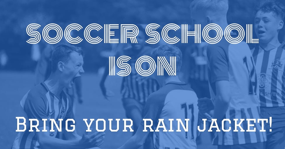 Soccer School is ON. Bring your rain coat and have some fun football
