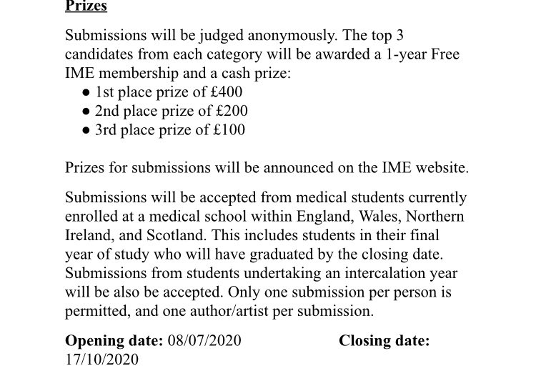 Fantastic new opportunity for medical students- IME Essay and Creative Arts competition .

Send in your submissions by 15 October for a chance to win the following prizes + 1-year free student membership 
1st place- £400
2nd place- £200
3rd place- £100
#IMEstudent #Competition