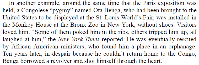 Ten years later, in despair because he couldn’t return home to the Congo, Benga borrowed a revolver and shot himself through the heart.   #Saini