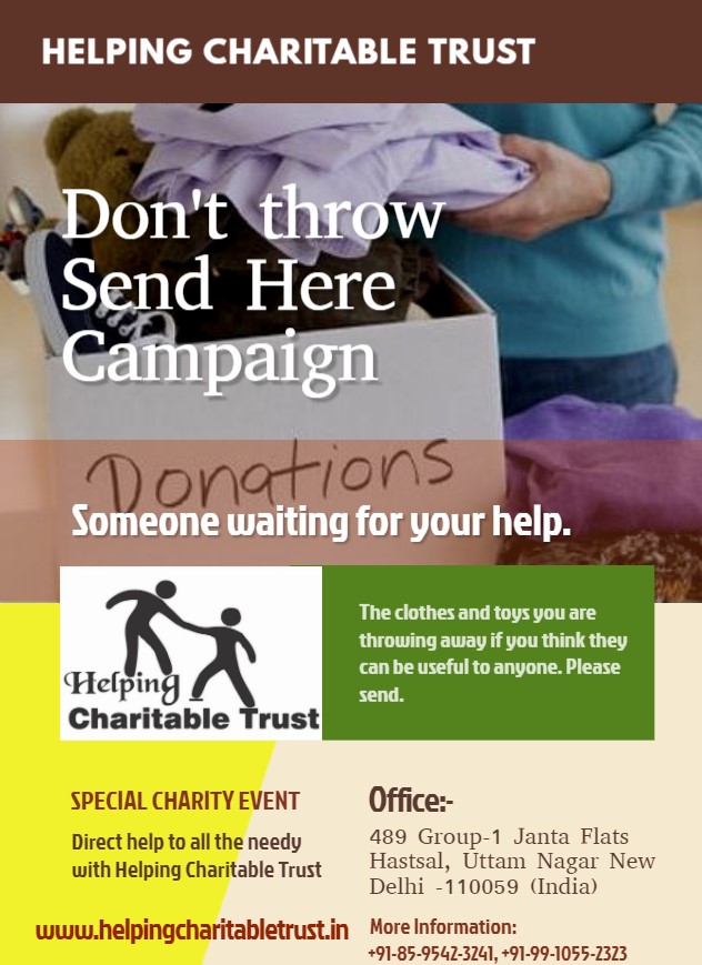 HELPING CHARITABLE TRUST running
Don't throw
Send Here (#फेंको_मत_यहां_भेजो)
#Campaign
The clothes and toys you are throwing away if you think they can be useful to anyone. Please 
send.
#SPECIAL_CHARITY_EVENT
Direct help to all the needy 
with Helping Charitable Trust