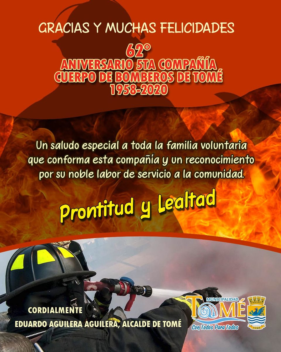 Un afectuoso saludo a los voluntarios y voluntarias de la 5° Cía. de Bomberos de Tomé en si 62° Aniversario.