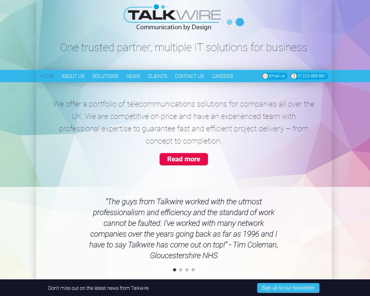 "Talkwire offer a portfolio of telecommunications solutions for companies all over the UK. We are competitive on price and have an experienced team with professional expertise to guarantee fast and efficient project delivery – from concept to completion."

#website #branding