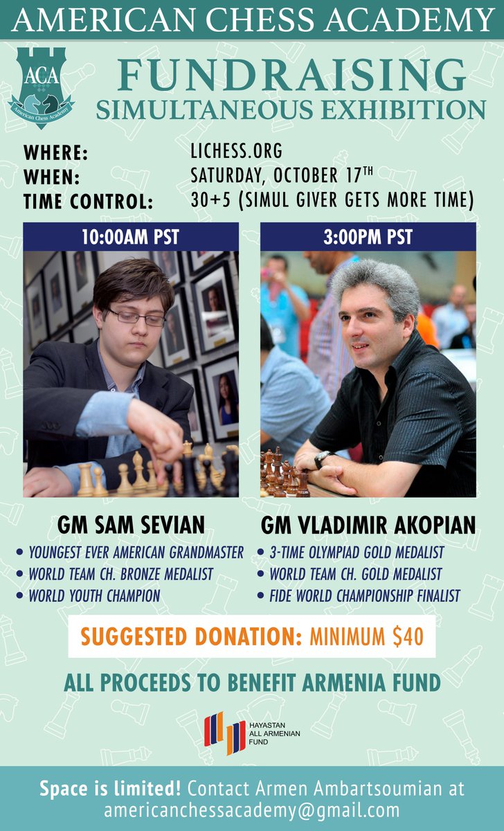 Tatev Abrahamyan (@tatev__a) on Twitter photo Happy National Chess Day! Celebrate by signing for this simul with youngest ever American GM <a href="/SamSevian/">Sam Sevian</a>
and 3-time Olympiad gold medalist GM Vladimir Akopian. The simul will take place on Saturday October 17 on <a href="/lichess/">lichess.org</a>. All proceeds will be donated to <a href="/ArmeniaFund/">ArmeniaFund</a> Happy National Chess Day! Celebrate by signing for this simul with youngest ever American GM <a href="/SamSevian/">Sam Sevian</a>
and 3-time Olympiad gold medalist GM Vladimir Akopian. The simul will take place on Saturday October 17 on <a href="/lichess/">lichess.org</a>. All proceeds will be donated to <a href="/ArmeniaFund/">ArmeniaFund</a>