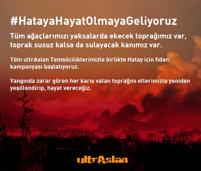 ultrAslan's tweet image. Tüm ağaçlarımızı yaksalarda ekecek toprağımız var, toprak susuz kalsa da sulayacak kanımız var.

#HatayaHayatOlmayaGeliyoruz 

#ultrAslan