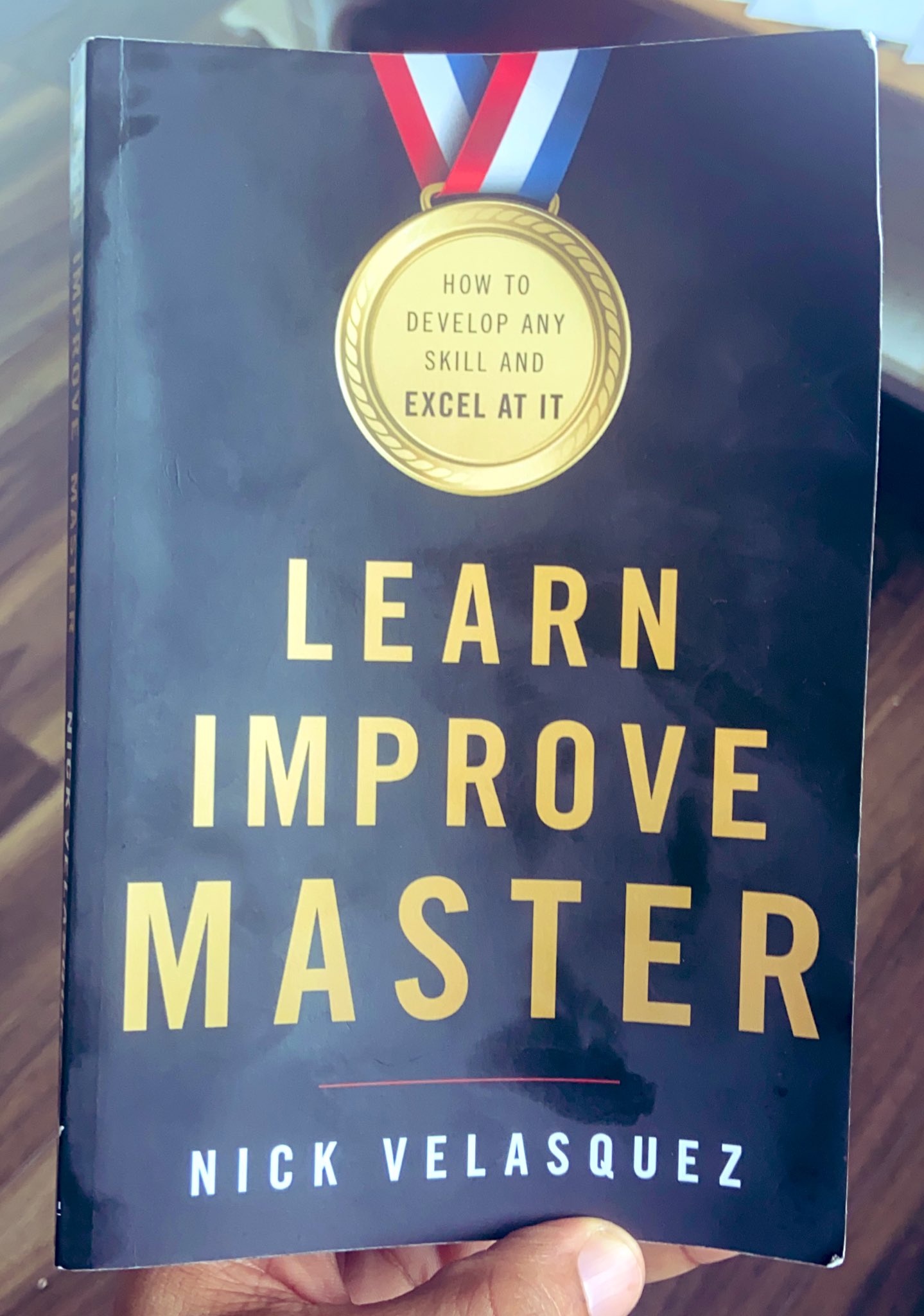 Learn, Improve, Master: How to Develop by Velasquez, Nick