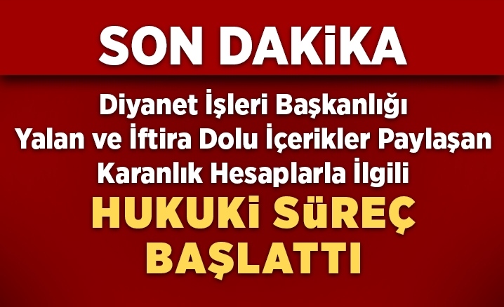 Diyanet, yalan ve iftira içerikleri yayan hesapla ilgili hukuki süreç başlattı tinyurl.com/yx9y8ccu

#DiyanetimizdenSizeNe #SonDakika #DiyanetHaber