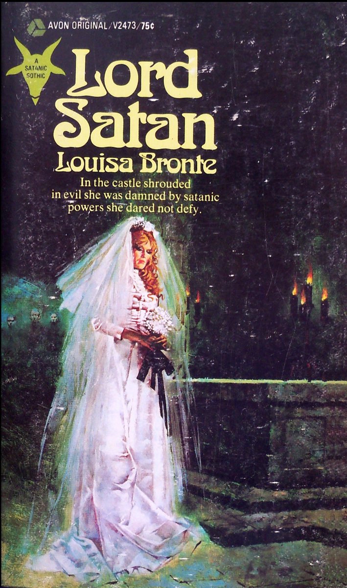 Lord Satan, by Louisa Bronte. Avon Satanic Gothic, 1972.The forgotten Brontë sister...