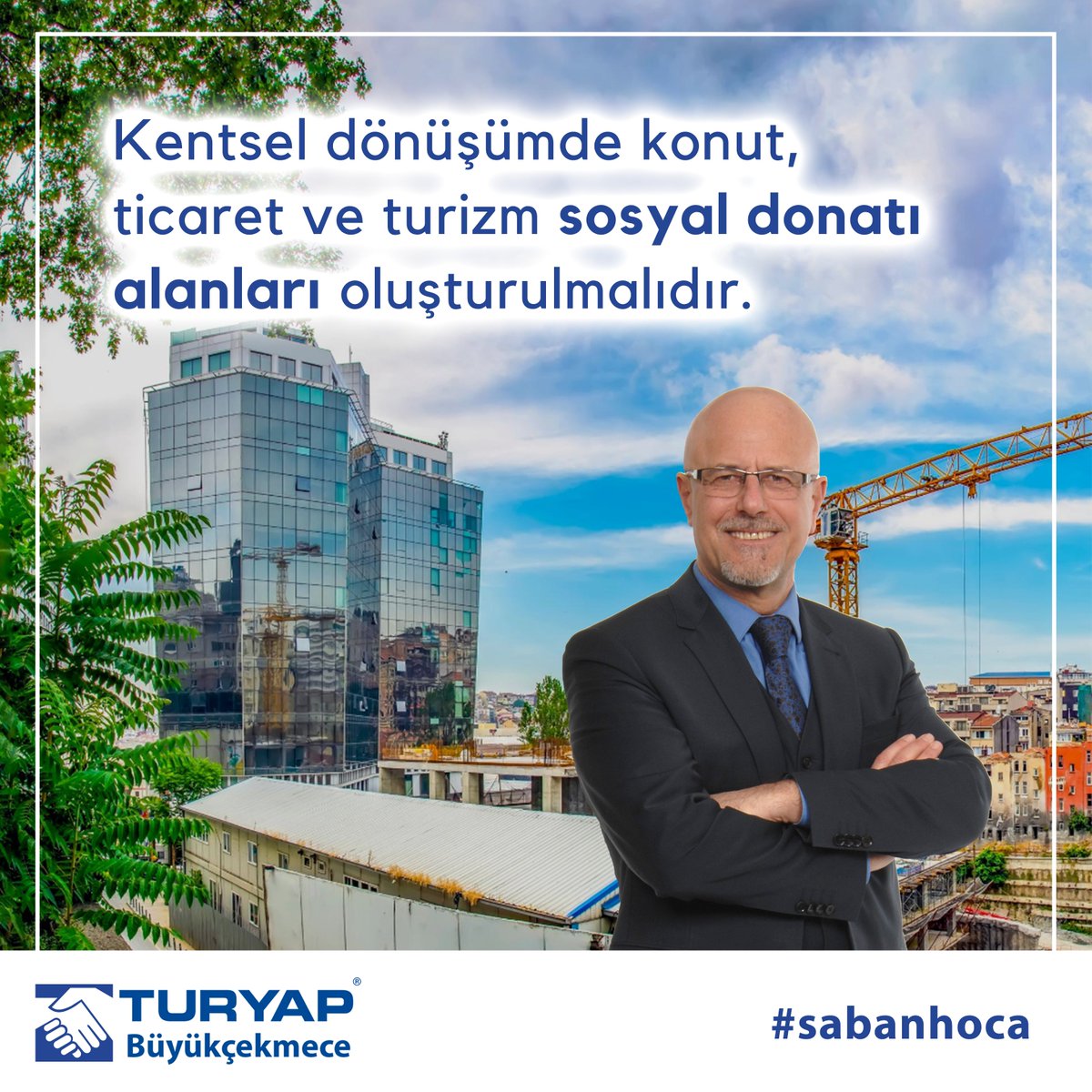 Kentsel dönüşümde konut, ticaret ve turizm sosyal donatı alanları oluşturulmalıdır. 🏠🔑