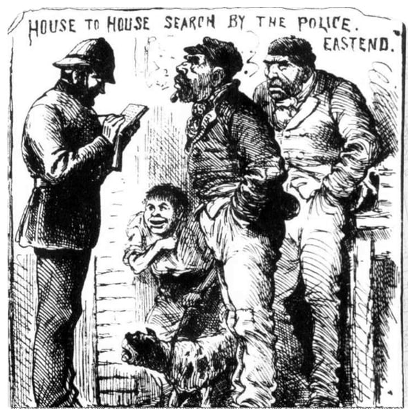 A large team of policemen conducted house-to-house inquiries throughout Whitechapel. Forensic material was collected and examined. Suspects were identified, traced, and either examined more closely or eliminated from the inquiry.