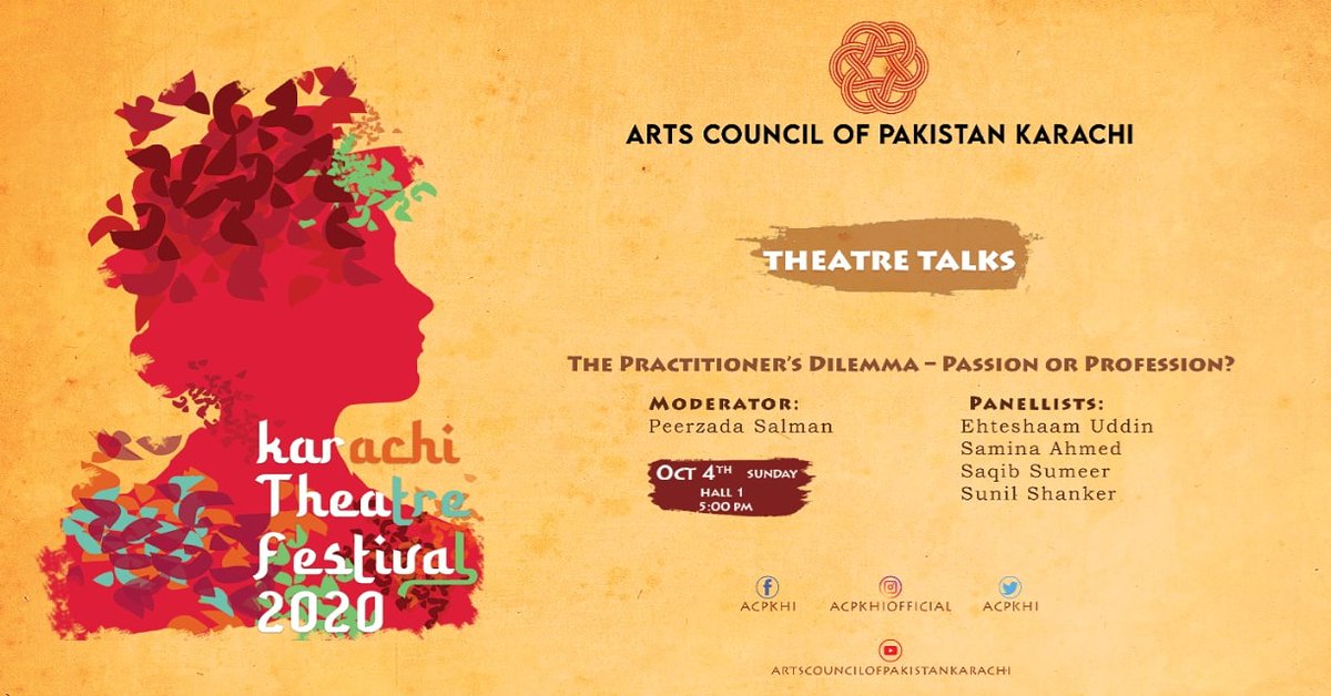 ACPKHI's tweet photo. Karachi Theatre Festival 2020
Theatre Talk
The practitioner's dilemma - passion or profession?
Everyone who have registered themselves for the discussion session tomorrow (04th Oct), are welcome to Arts Council-Auditorium 1 at 4:30pm.
#acpkhi #artscouncil #ktf20 #theatretalk https://t.co/dkwntdhxmS