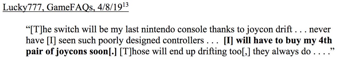 Funnily enough, to show that Nintendo must be aware of Joy-Con drift because of internet complaints, the lawsuits include a handful from sites like GameFAQs, r/NintendoSwitch and IGN as evidence. Here are just a few examples. (16/26)