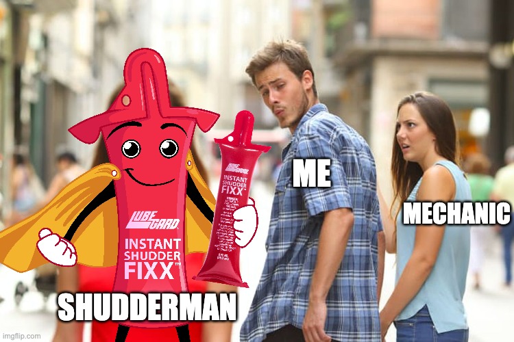 RealShudderman's tweet photo. When you catch a glimpse of how #InstantShudderFixx is so much cheaper, faster and easier than taking your shuddering car to a mechanic. #NationalBoyfriendDay #DIY #whammo #LUBEGARD https://t.co/f23bfjFPS6