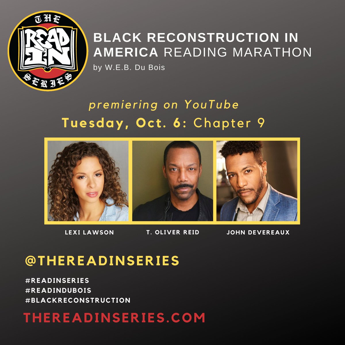 Episode 9 this Tuesday, Oct. 6, featuring readers @LexiLawson (Hamilton, In the Heights, RENT) @toliverreid Hadestown, Once on this Island) @thejohndevereaux (Hamilton, RENT) #ReadInSeries #BlackReconstruction #ReadInDubois