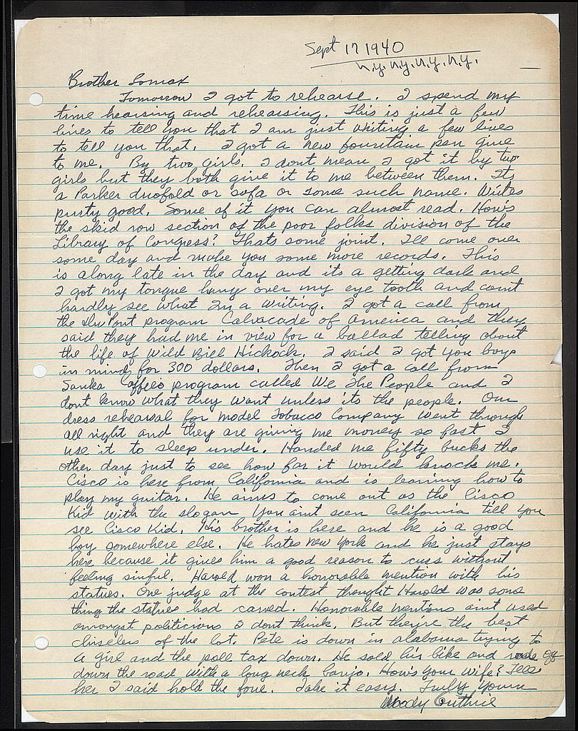 By 1940, Guthrie was in CA becoming known through his popular radio show. In 9/1940, he wrote to Alan Lomax, the folk archivist, “I spend my time hearsing & rehearsing. This is just a few lines to tell you that I am just writing a few lines to tell you that.” #OTD#WoodyGuthrie