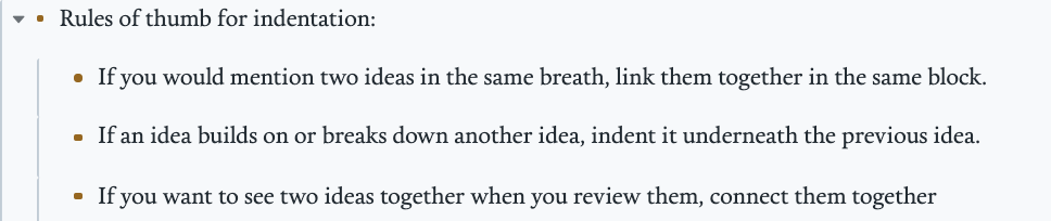 Seriously, none of the popular material I've seen online for Roam explicitly addresses how indentation within a block hierarchy works to say "[[page 1]] is related to [[page 2]]." Some rules of thumb:  https://twitter.com/RobertHaisfield/status/1297155666340016132