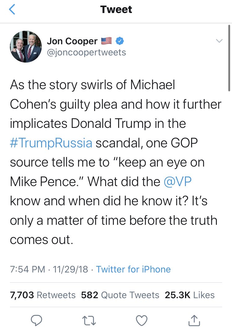 In November of 2018, his “GOP source” told him that Mike Pence was going to be indicted in Mueller’s investigation.  @joncoopertweets, remind me, did that ever happen?