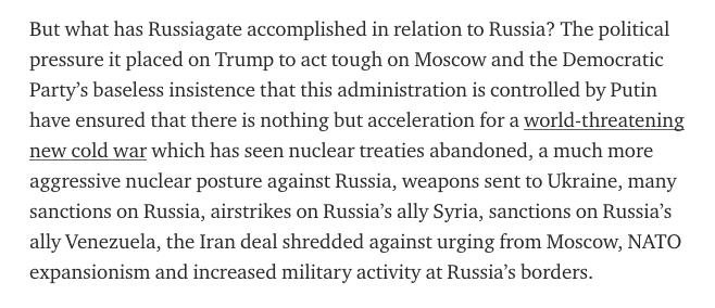 The political pressure Russiagate placed on Trump to act tough on Moscow and the Democratic Party’s baseless insistence that this administration is controlled by Putin have ensured that there is nothing but acceleration for a world-threatening new cold war