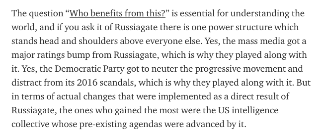 In terms of actual changes that were implemented as a direct result of Russiagate, the ones who gained the most were the US intelligence collective whose pre-existing agendas were advanced by it.