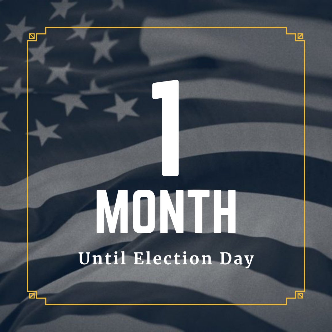31. We're in the home stretch. Only 1 MONTH until Election Day!Make sure you're registered. Vote Early. Return or mail your ballot as soon as you fill it out. Make a plan to get to the polls on Election Day. However you plan to vote, mask up and VOTE! Let's do this.