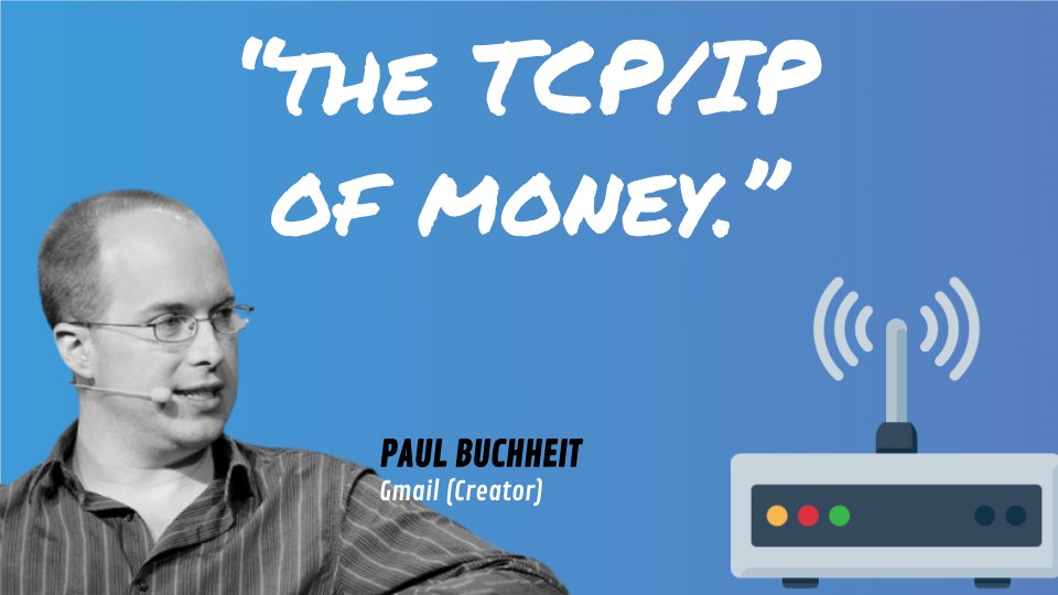 16/ Paul Buchheit is credited with creating Gmail and developing the prototype for Google's AdSense."Bitcoin may be the TCP/IP of money."- @paultoo