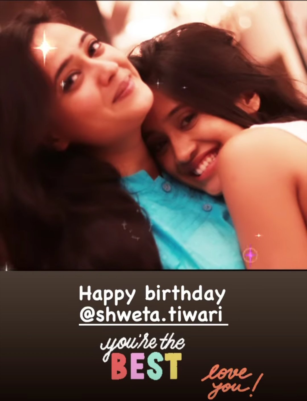 Happy birthday Shweta Tiwari. You are the best. Love you  Via IG story     