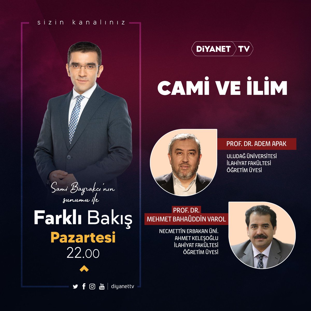 🔭 Bakış açılarımız farkındalığımızdır…

📝 Farklı Bakış’ta bu hafta "Cami ve İlim" konuşuluyor.

🔗 Konuklarımız Prof. Dr. Adem Apak ve Prof. Dr. Mehmet Bahaüddin Varol

#FarklıBakış yarın saat 22.00'de #DiyanetTV'de 📺
