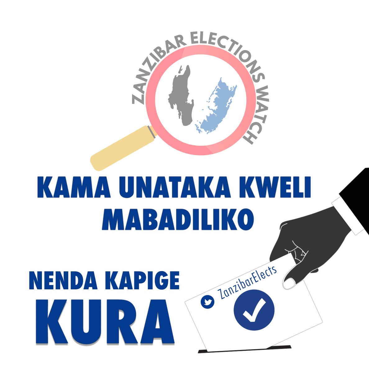 Zanzibar Elections Watch On Twitter Nenda Kapige Kura Ikiwa Unataka Mabadiliko