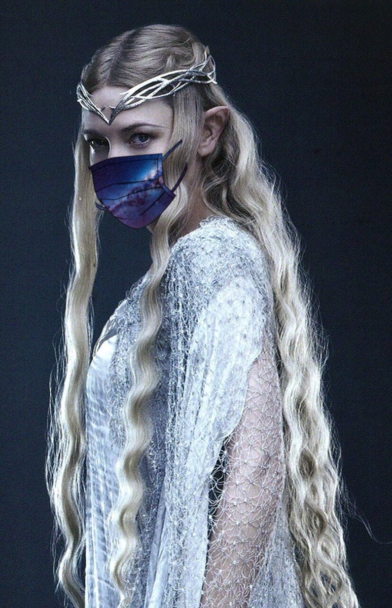Galadriel: she literally can’t get sick, but she KNOWS she looks good in a mask