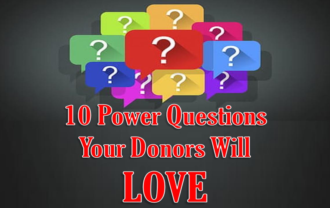 bobtiede's tweet image. &quot;10 Power Questions Your Donors Will Love&quot; Guest Post by Gail Perry - bit.ly/2SjqVbu  #Donors  #Fundraising #FundDevelopment
