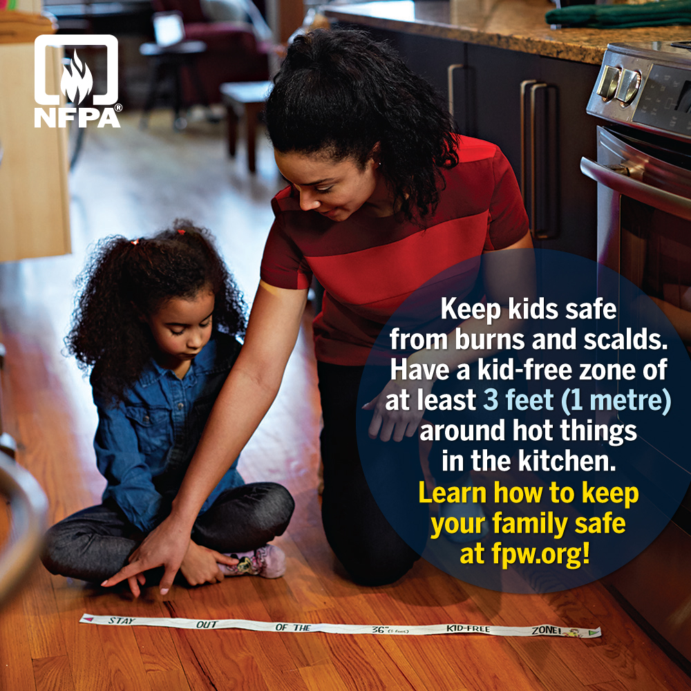 This week we will focus on keeping your home safe from fires. Cooking is the leading cause of home fires and home fire injuries. Have a “kid-free zone” of at least 3 feet around the stove and areas where hot food or drink is prepared or carried. #FirePreventionWeek