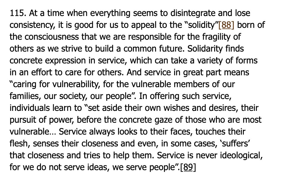 "Service is never ideological, for we do not serve ideas, we serve people."