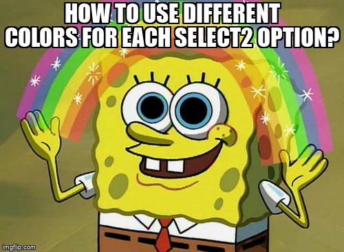 overflow_meme's tweet image. How to use different colors for each select2 option? stackoverflow.com/questions/4980… #css #jqueryselect2 #html #twitterbootstrap3