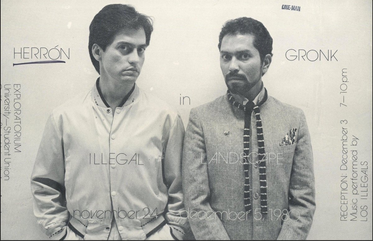 A 1980 two-person show, "Illegal Landscape," by Asco members Willie Herrón and Gronk, with music at the opening reception performed by Chicano punk band Los Illegals (headlined by Herrón)   https://archive.org/details/artistfilegronk/ 9/