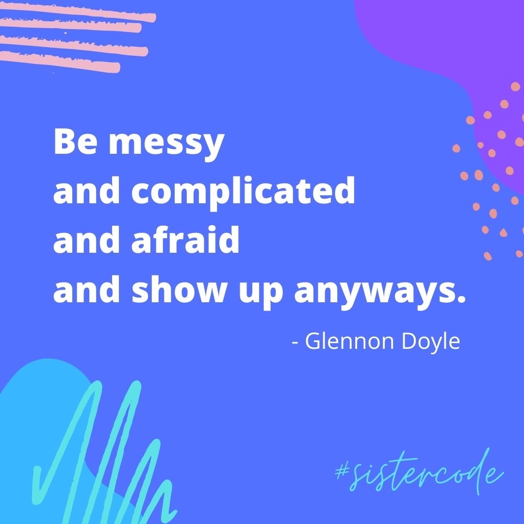 joinsistercode's tweet image. Sometimes just showing up is the hardest part. This includes showing up for yourself. What if all you had to do today was show up, exactly as you are... and that would be enough? #sistercode