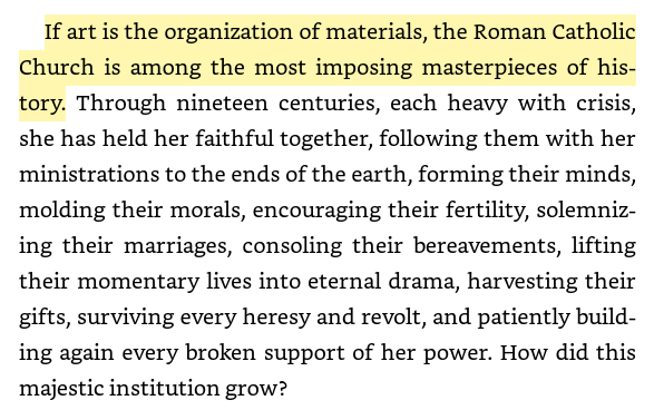 9/ The organization of the Church "If art is the organization of materials, the Roman Catholic Church is among the most imposing masterpieces of history."