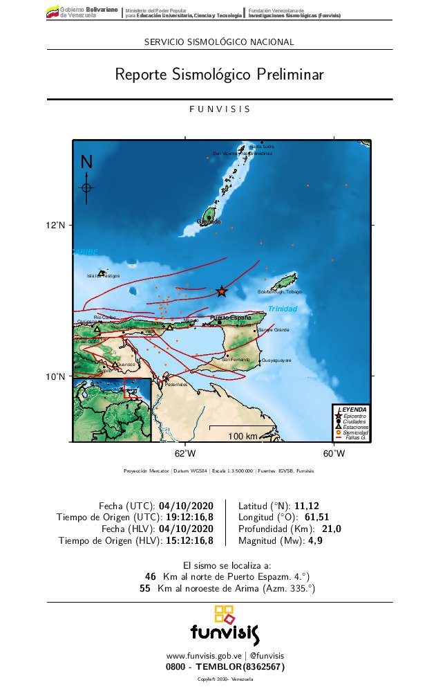 @Funvisis
#SISMOSENTIDO
2020/10/ 4 15:12
Mag (Mw): 4.9
Prof: 21.0 km
Epicentro: 
Lat 11.120 N 
Long 61.510 O
46 Km al norte de Puerto España