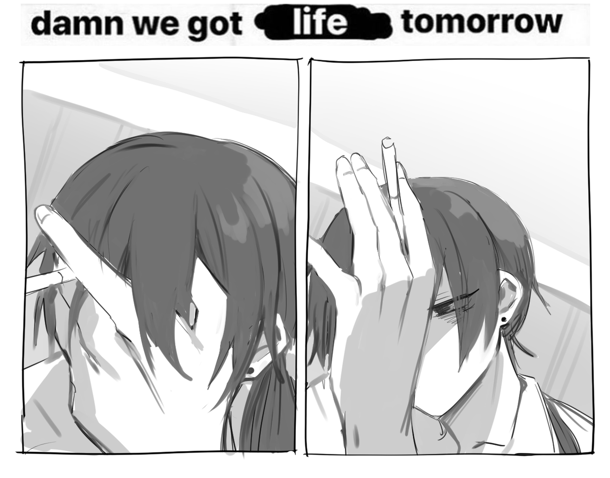 Tomorrow is life