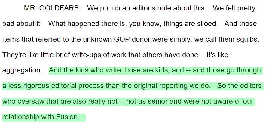 14\\Goldfarb explained this reporting by claiming that junior editors (“kids”) did not know that The WFB funded Fusion’s original research.