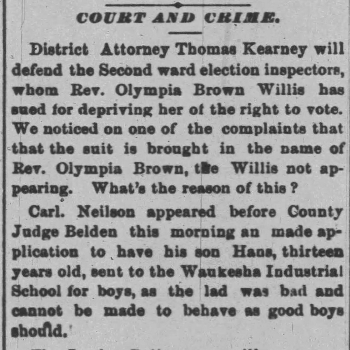The bill allowed women to vote in “any election pertaining to school matters.” Rev. Brown pointed out that ALL state and local elections involved school matters. She sued, unsuccessfully, for the right to vote.